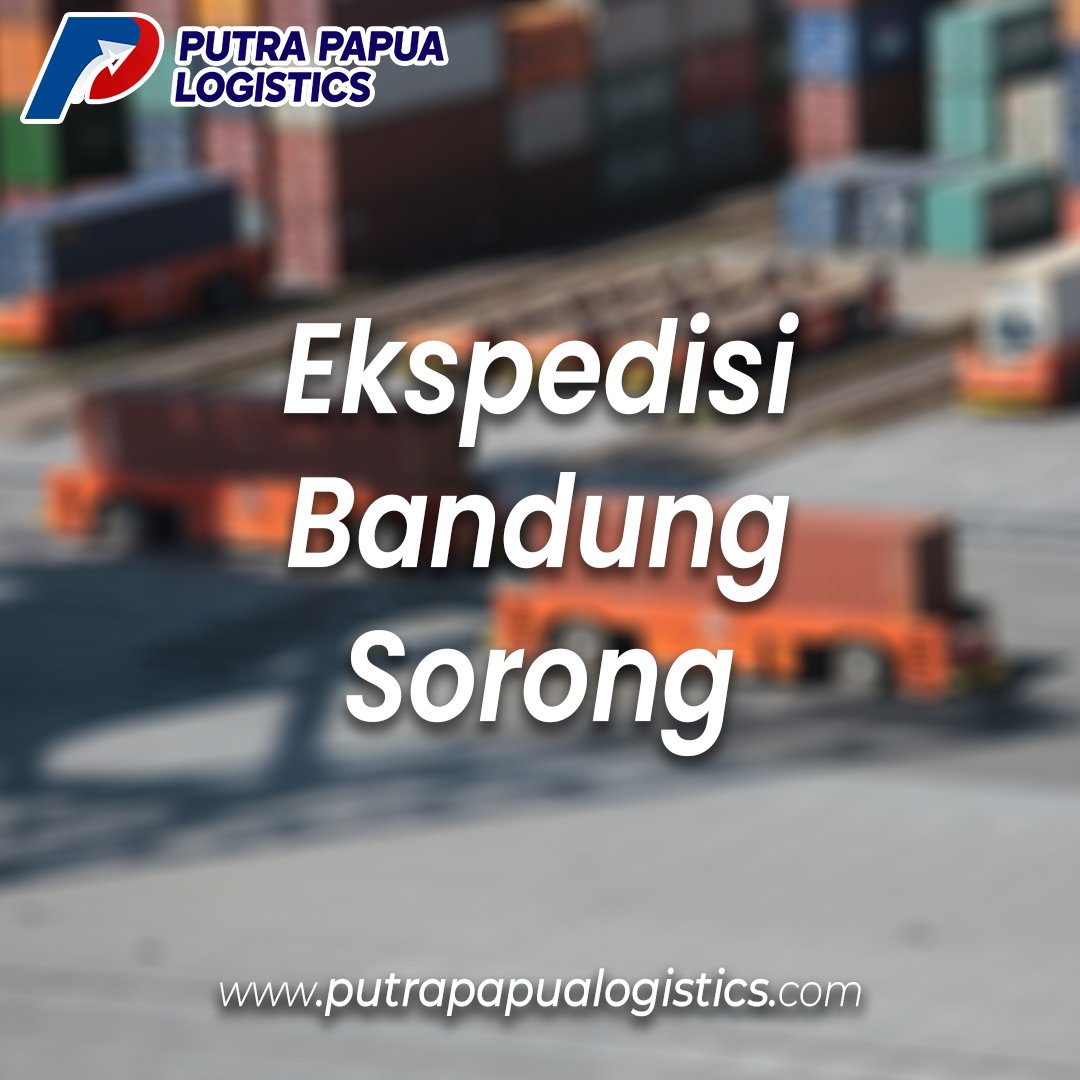 Ekspedisi Bandung Sorong Murah