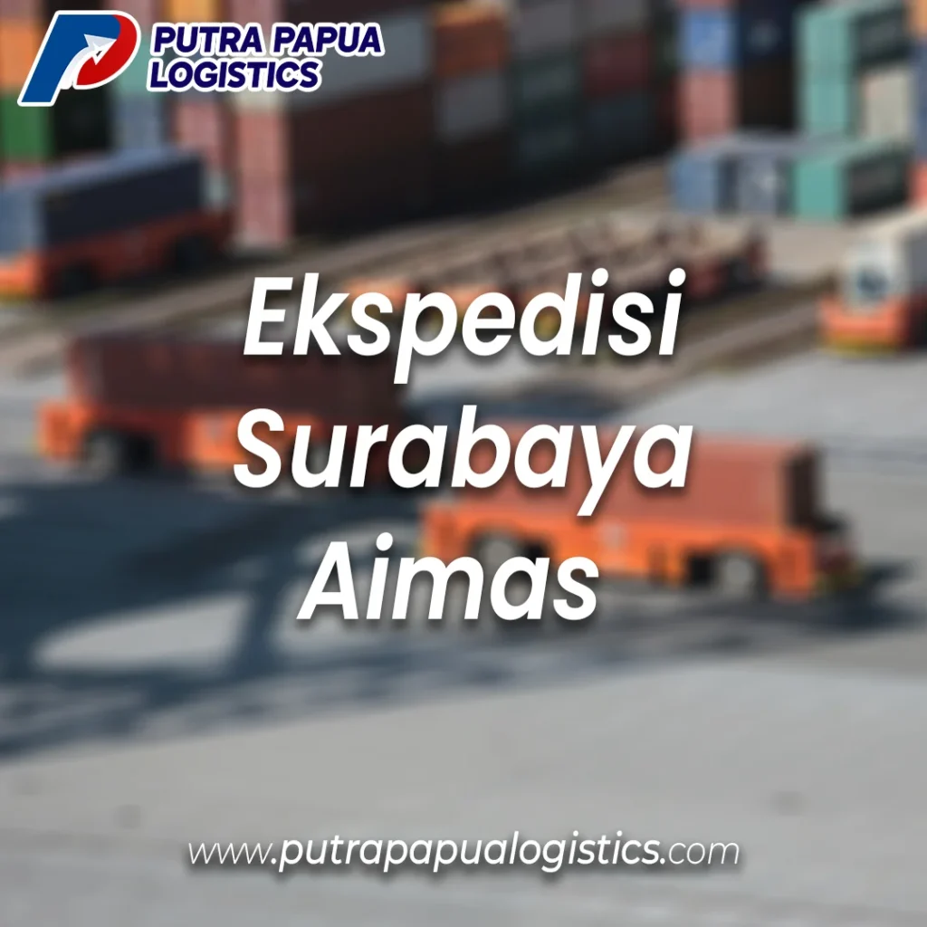 Ekspedisi Surabaya Aimas Murah