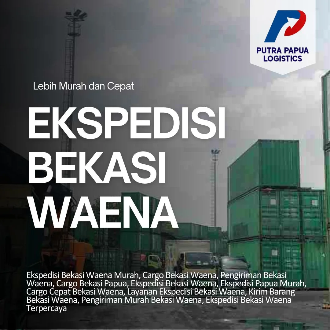 Ekspedisi Bekasi Waena