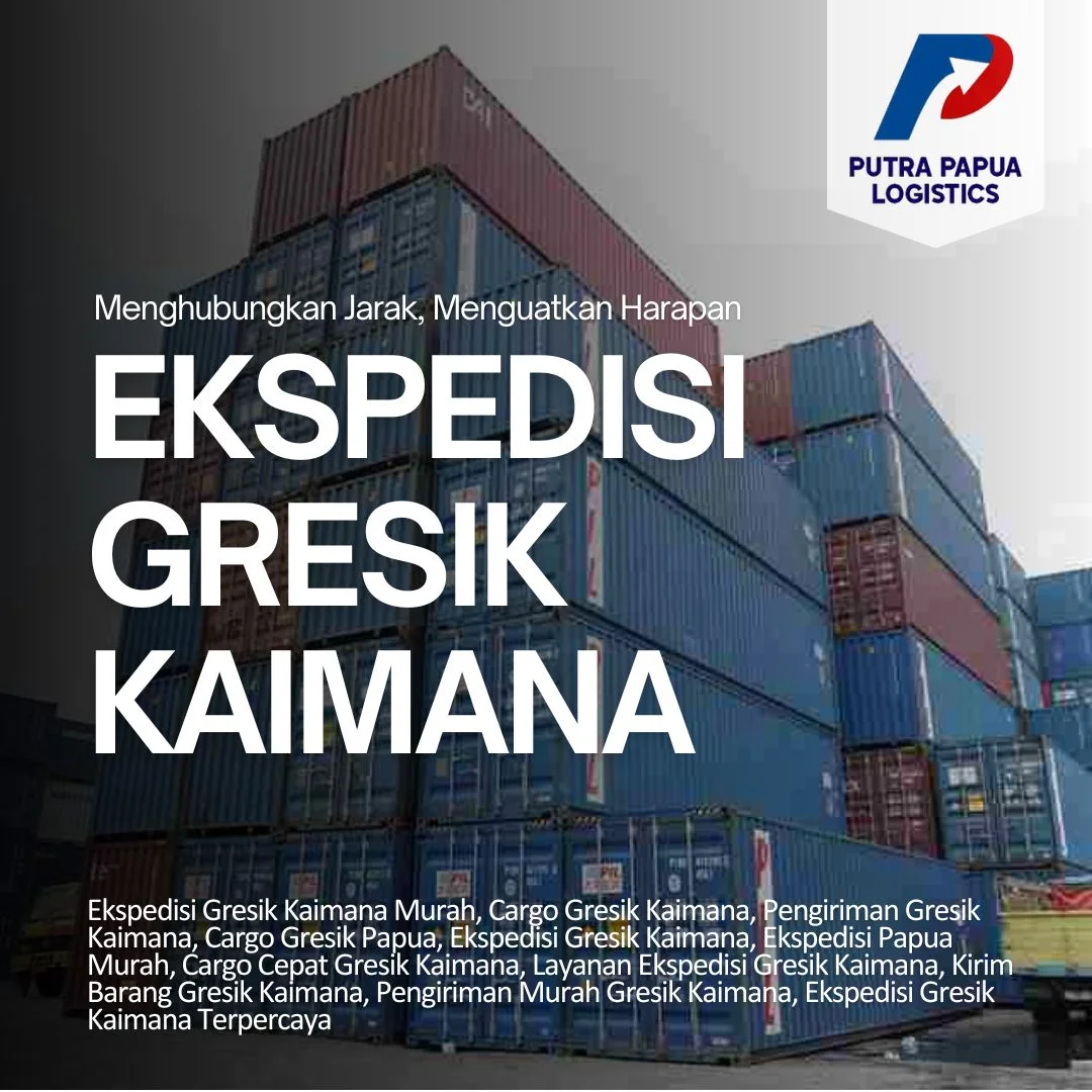 Ekspedisi Gresik Kaimana