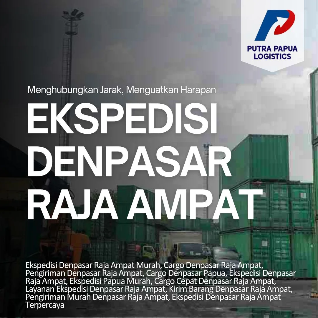 Ekspedisi Denpasar Raja Ampat