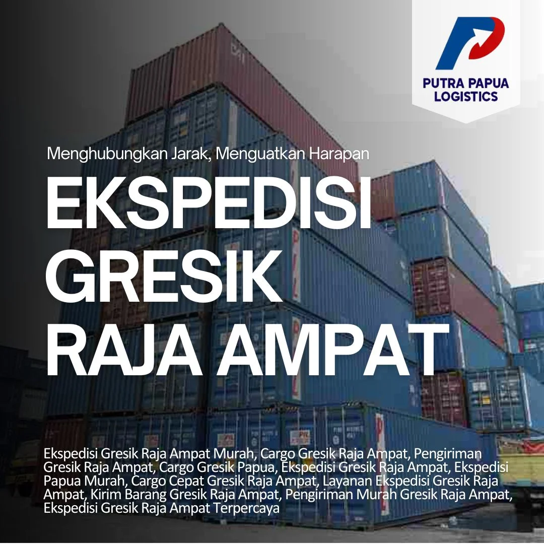 Ekspedisi Gresik Raja Ampat