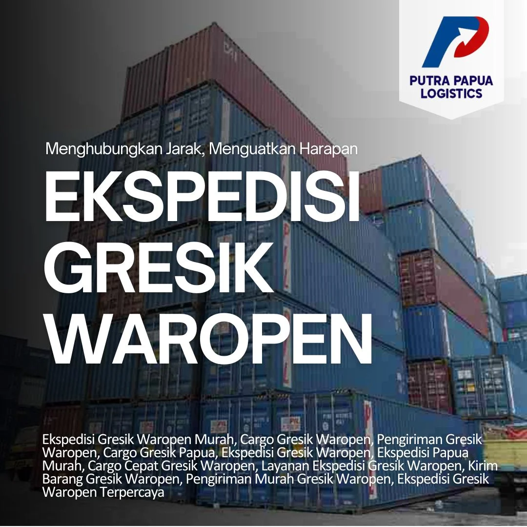 Ekspedisi Gresik Waropen