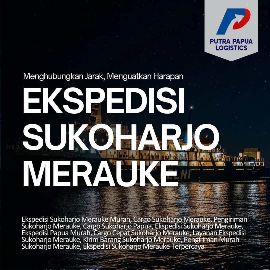 Ekspedisi Sukoharjo Merauke