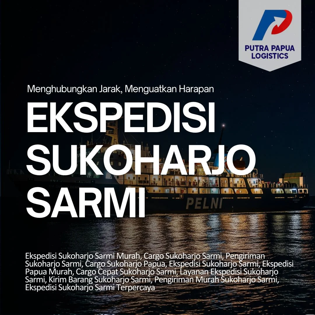 Ekspedisi Sukoharjo Sarmi