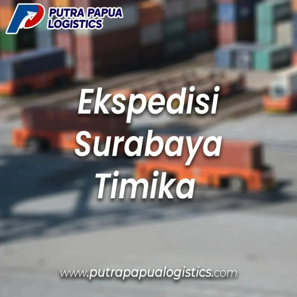 Ekspedisi Surabaya Timika