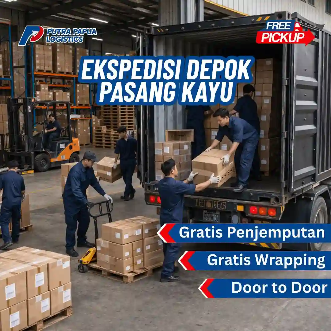 Putra Papua Logistics - Ekspedisi Depok Pasang Kayu