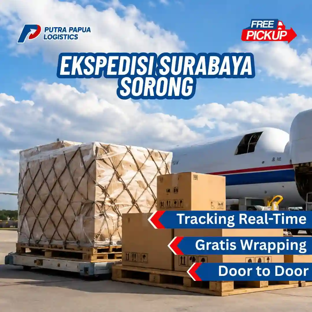 Ekspedisi Surabaya Sorong Via Udara